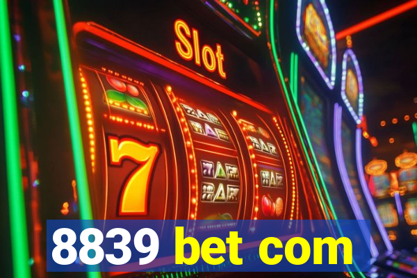 8839 bet com